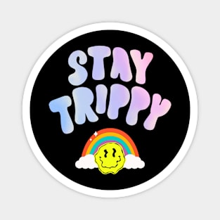 stay trippy Magnet